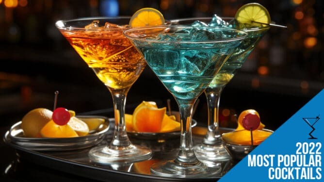 2022 Most Popular Cocktails & Drinks