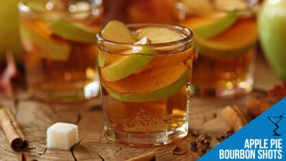 Apple Pie Bourbon Shots Recipe - Spiced and Smooth Fall Sipper