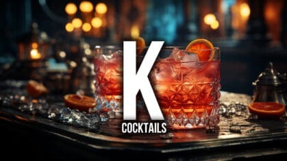 Cocktails Starting with K!